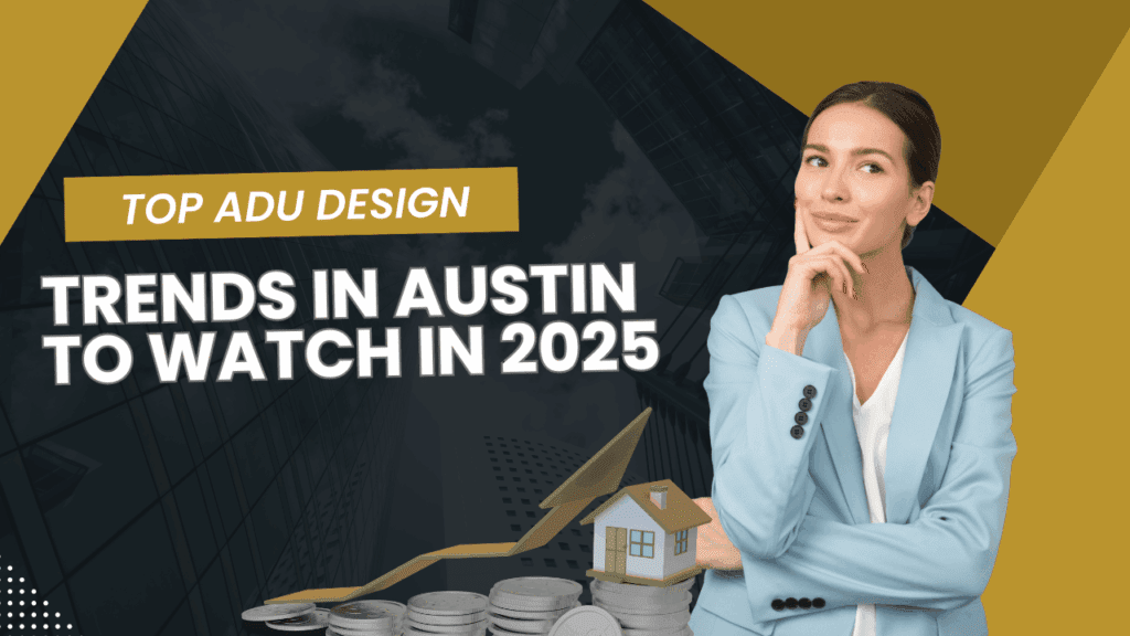 Modern ADU exterior showcasing top ADU design trends in Austin 2025