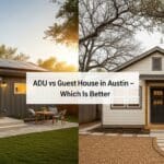 ADU vs Guest House in Austin What’s the Better Choice
